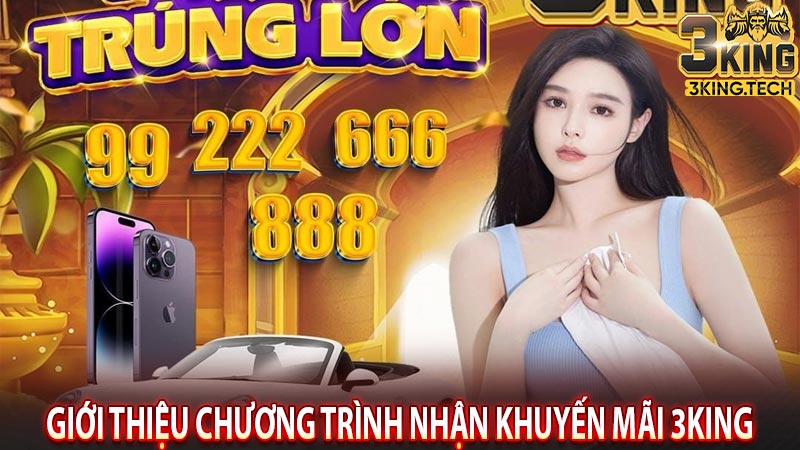 Giới thiệu chương trình nhận khuyến mãi 3King