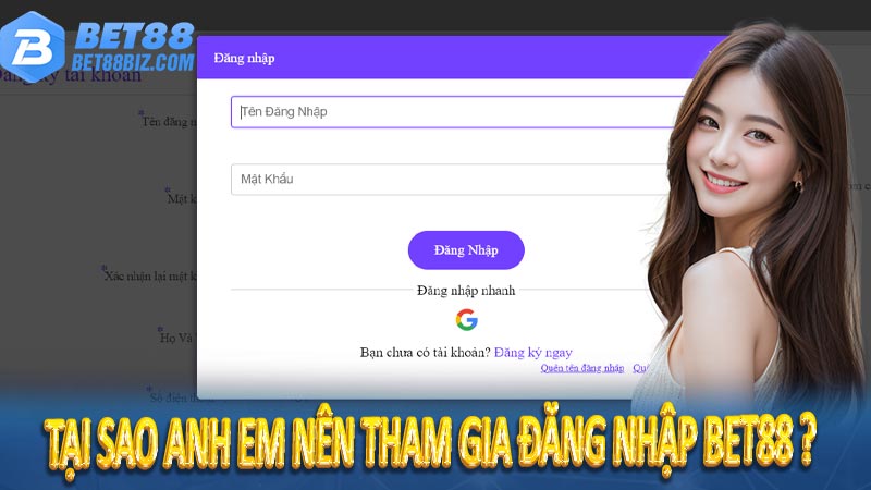 Tại sao anh em nên tham gia đăng nhập bet88 ? 